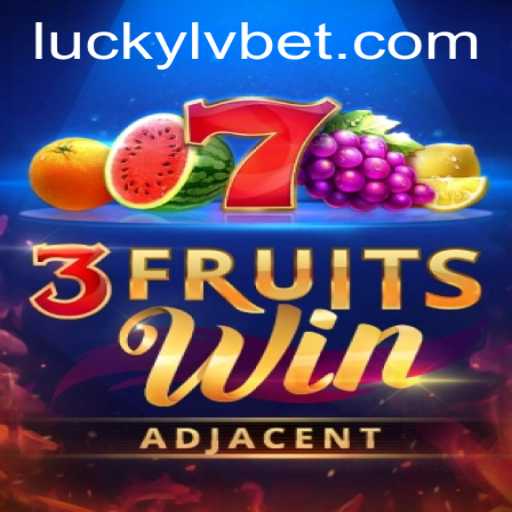 3FruitsWin: A Comprehensive Guide to This Exciting Slot Game at LVBET Casino