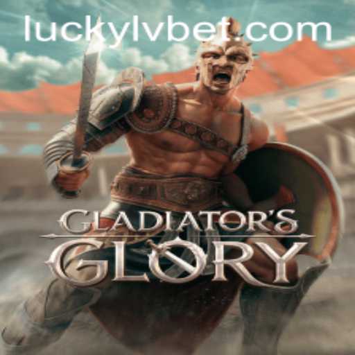 Discover the Excitement of GladiatorsGlory at LVBET Casino