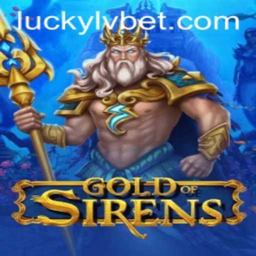 Explore the Mythical World of GoldofSirens at LVBET Casino