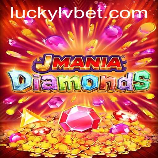 Discover the Excitement of JManiaDiamonds at LVBET Casino