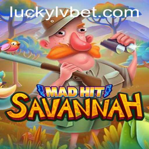 MadHitSavannah: The New Wild Adventure at LVBET Casino