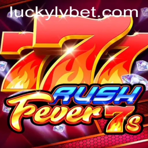 RushFever7s: A Thrilling Adventure at LVBET Casino