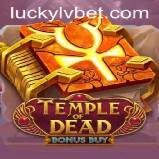 Discover the Thrilling World of Temple of Dead Bonus Buy at LVBET Casino