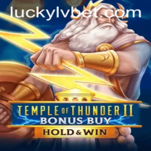 Discover the Thrills of Temple of Thunder II Bonus Buy at LVBET Casino